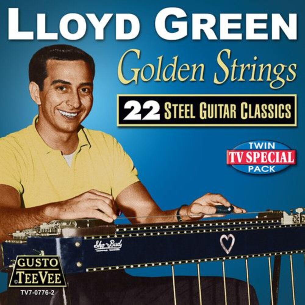 Lloyd Green - Golden Strings: 22 Steel Guitar Classics  CD